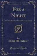 For A Night di Alison M Lederer edito da Forgotten Books