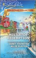 Mistletoe Redemption di Janet Tronstad, Allie Pleiter edito da HARLEQUIN SALES CORP