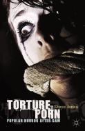 Torture Porn di Steve Jones edito da Palgrave Macmillan
