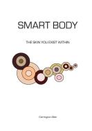 Smart Body di Carrington Allen edito da Lulu.com