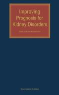 Improving Prognosis for Kidney Disorders edito da Springer Netherlands