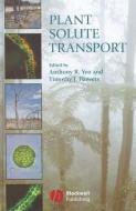 Plant Solute Transport di Anthony R. Yeo edito da Wiley-Blackwell