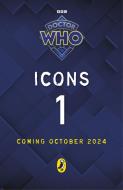 Doctor Who: Icons (3) di Doctor Who edito da Penguin Random House Children's UK