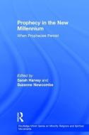 Prophecy in the New Millennium di Suzanne Newcombe edito da Taylor & Francis Ltd