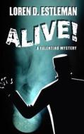Alive! di Loren D. Estleman edito da Thorndike Press