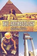 The Archaeology di Arnold J Robbins edito da America Star Books