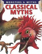 Classical Myths di Gerrie McCall, Lisa Regan edito da Gareth Stevens Publishing