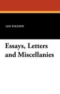 Essays, Letters and Miscellanies di Leo Nikolayevich Tolstoy edito da Wildside Press