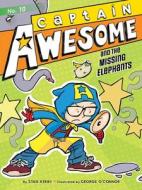 Captain Awesome and the Missing Elephants di Stan Kirby edito da LITTLE SIMON