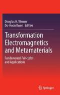 Transformation Electromagnetics and Metamaterials edito da Springer-Verlag GmbH