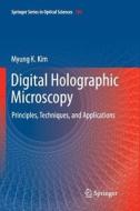 Digital Holographic Microscopy di Myung K. Kim edito da Springer New York