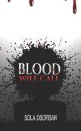 Blood Will Call di 'Sola Osofisan edito da Createspace Independent Publishing Platform
