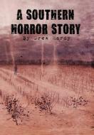 A Southern Horror Story di Drew Hardy edito da Xlibris