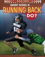 What Does a Running Back Do? di Paul Challen edito da PowerKids Press