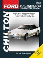 Ford Mustang ('79-'93) & Mercury Capri ('79-'86) di Editors Of Haynes Manuals, Chilton, Larry Warren edito da Haynes