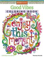 Good Vibes Coloring Book di Thaneeya McArdle edito da Fox Chapel Publishing