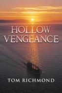 Hollow Vengeance di Tom Richmond edito da Fideli Publishing Inc.