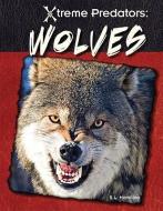 Wolves di S. L. Hamilton edito da A&D XTREME