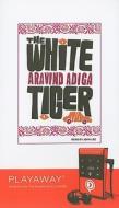The White Tiger [With Headphones] di Aravind Adiga edito da Findaway World