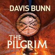 The Pilgrim di Davis Bunn edito da Franciscan Media