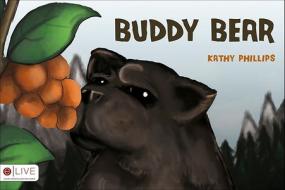 Buddy Bear di Kathy Phillips edito da Tate Publishing & Enterprises