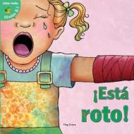 Esta Roto! (It's Broken!) di Meg Greve edito da Little Birdie Books