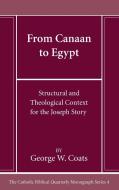 From Canaan to Egypt di George W. Coats edito da Pickwick Publications
