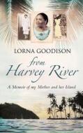 From Harvey River di Lorna Goodison edito da Atlantic Books