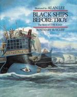 Black Ships Before Troy di Rosemary Sutcliff edito da FRANCES LINCOLN