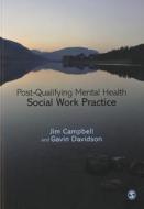 Post-Qualifying Mental Health Social Work Practice di Jim Campbell edito da SAGE Publications Ltd