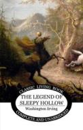 The Legend of Sleepy Hollow di Washington Irving edito da Living Book Press