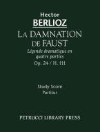 La Damnation de Faust, Op.24 edito da Petrucci Library Press