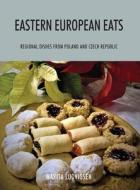 Eastern European Eats di Marita Ludvigsen edito da Outskirts Press