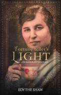 The Fortune Teller's Light: An Immigrant's Journey di Edythe Shaw edito da Createspace Independent Publishing Platform