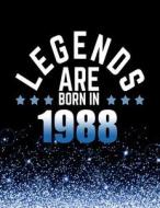 Legends Are Born in 1988: Birthday Notebook/Journal for Writing 100 Lined Pages, Year 1988 Birthday Gift for Men, Keepsake (Blue & Black) di Kensington Press edito da Createspace Independent Publishing Platform