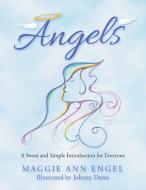 Angels di Engel Maggie Ann Engel edito da Balboa Press