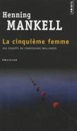 La Cinquieme Femme di Henning Mankell edito da Editions Du Seuil