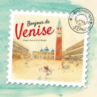 Bonjour de Venise di Magali Hamon, Iris Bargès edito da Books on Demand