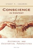 Conscience in Context di Stuart P. Chalmers edito da Lang, Peter