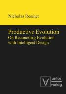 Productive Evolution di Nicholas Rescher edito da Gruyter, Walter de GmbH