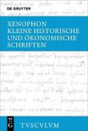 Kleine historische und ökonomische Schriften di Xenophon edito da Gruyter, Walter de GmbH