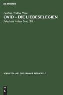 Ovid ¿ Die Liebeselegien di Publius Ovidius Naso edito da De Gruyter