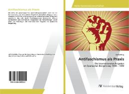 Antifaschismus als Praxis di Jan Riefling edito da AV Akademikerverlag