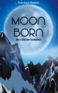Moonborn - Das Licht der Dunkelheit di Tom Luca Fromm edito da tredition