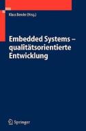 Embedded Systems - Qualitatsorientierte Entwicklung edito da Springer-verlag Berlin And Heidelberg Gmbh & Co. Kg