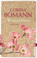 Winterblüte di Corina Bomann edito da Ullstein Taschenbuchvlg.