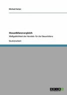 Steuerbilanzvergleich di Michael Kaiser edito da GRIN Verlag