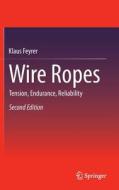 Wire Ropes di Klaus Feyrer edito da Springer-Verlag GmbH