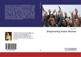 Empowering Indian Women di Ramnik Kaur edito da LAP Lambert Academic Publishing