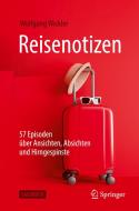 Reisenotizen di Wolfgang Wickler edito da Springer-Verlag GmbH